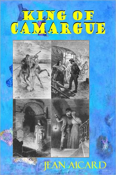 KING OF CAMARGUE (Illustrated)