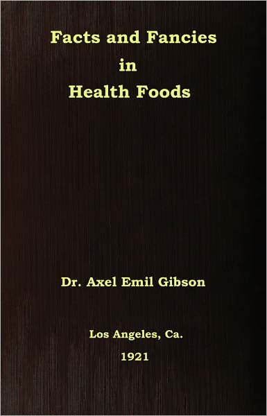Facts and Fancies in Health Foods