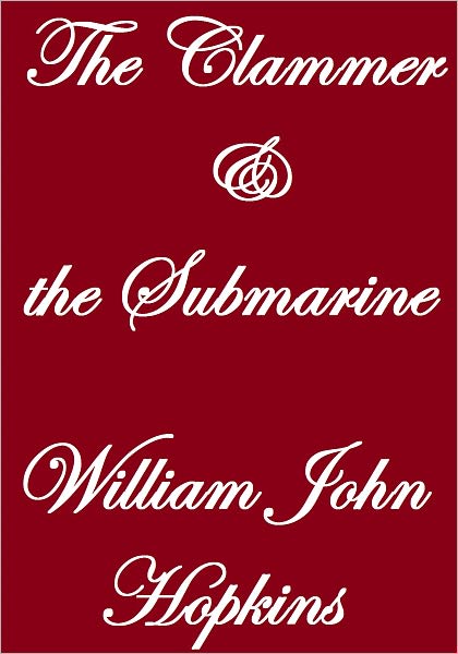 THE CLAMMER AND THE SUBMARINE