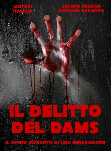 Il delitto del DAMS: il sogno infranto di una generazione
