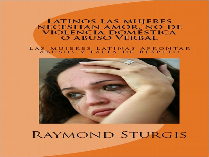 Latinos las mujeres necesitan amor, no de violencia dom&eacute;stica o abuso Verbal