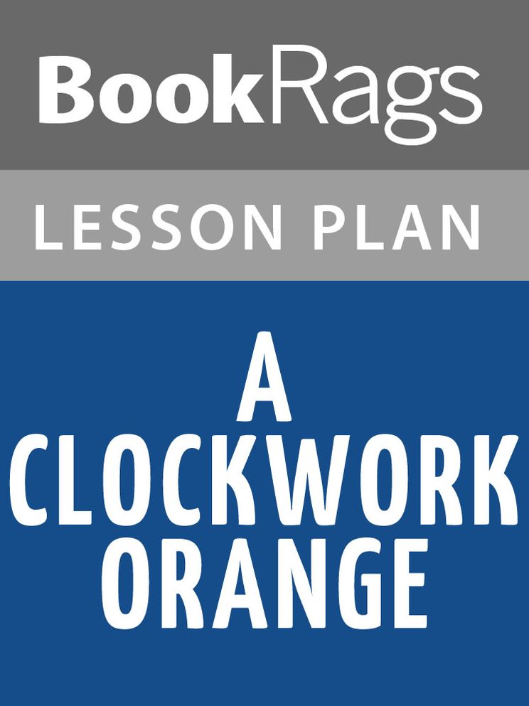A Clockwork Orange Lesson Plans