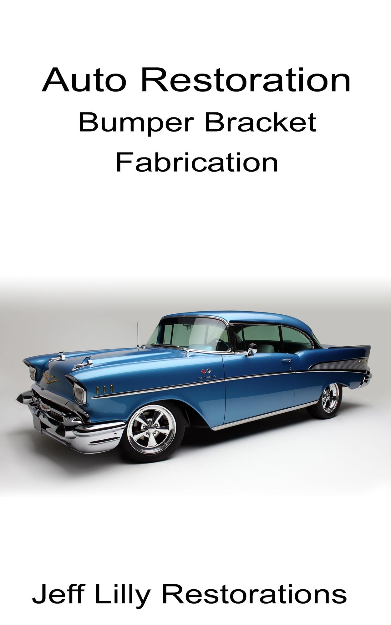 Auto Restoration, Bumper Bracket Fabrication