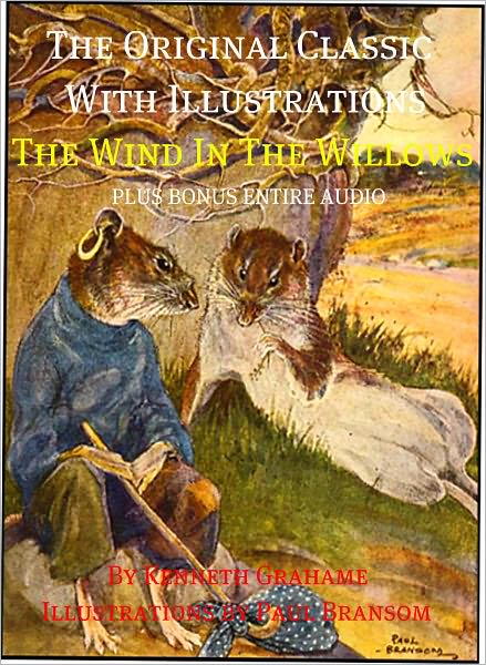 THE WIND IN THE WILLOWS [Deluxe Edition] The Original Children's Literary Masterpiece With Beautiful Illustrations Plus BONUS Entire Audio Narration