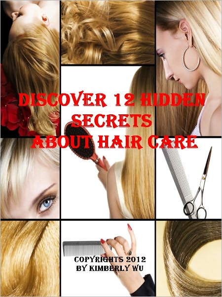 Discover 12 Hidden Secrets About Hair Care