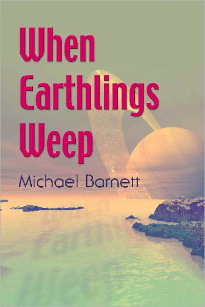 WHEN EARTHLINGS WEEP