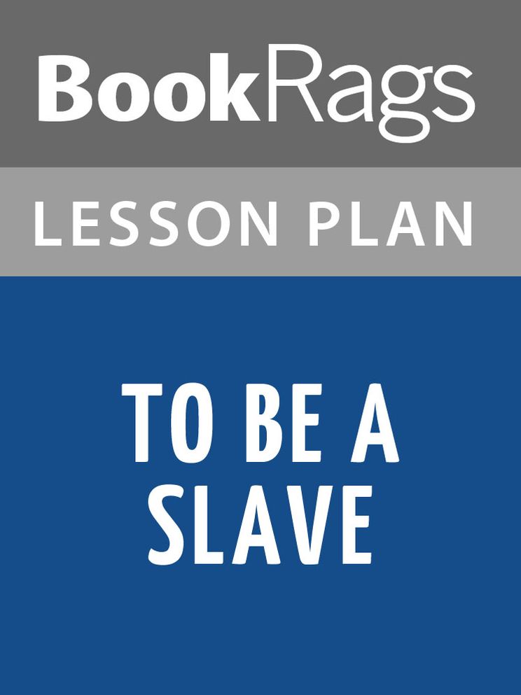 To Be a Slave Lesson Plans