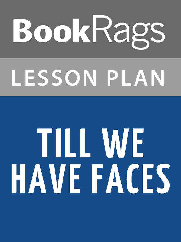 Till We Have Faces Lesson Plans