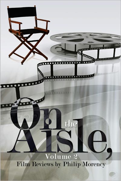On the Aisle, Volume 2: Film Reviews