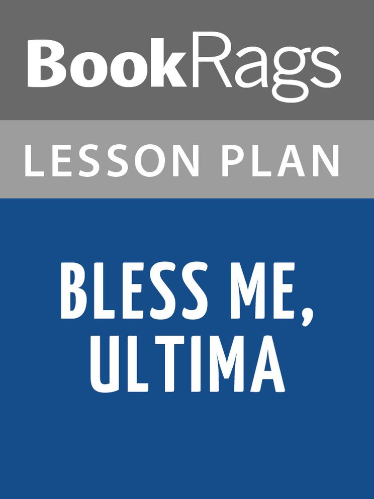 Bless Me, Ultima Lesson Plans