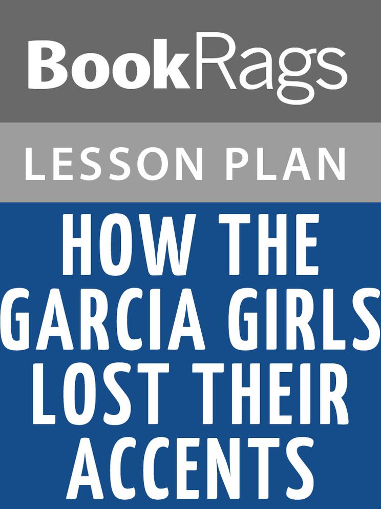 How the Garcia Girls Lost Their Accents Lesson Plans
