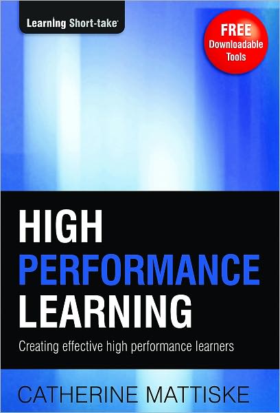 High Performance Learning: Creating Effective High Performance Learners
