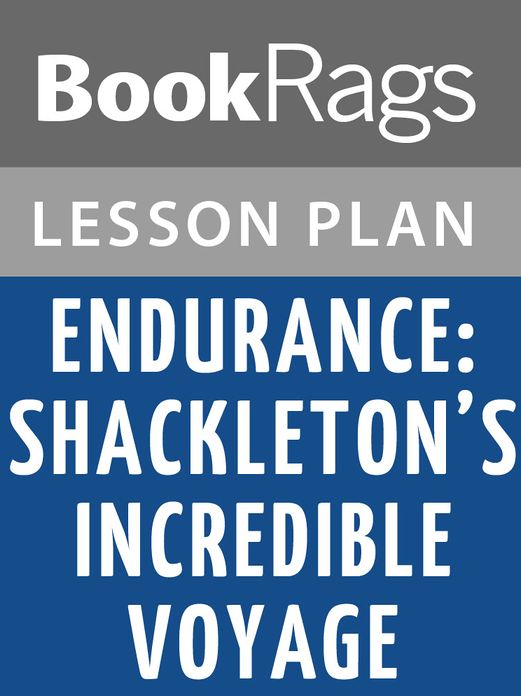 Endurance: Shackleton's Incredible Voyage Lesson Plans