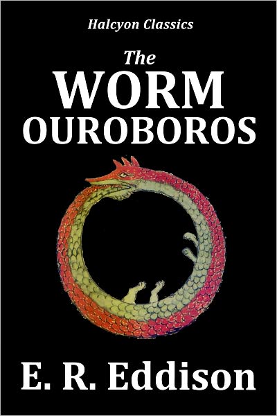The Worm Ouroboros by E.R. Eddison