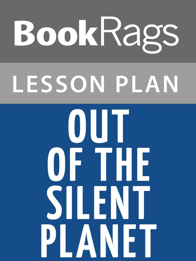 Out of the Silent Planet Lesson Plans