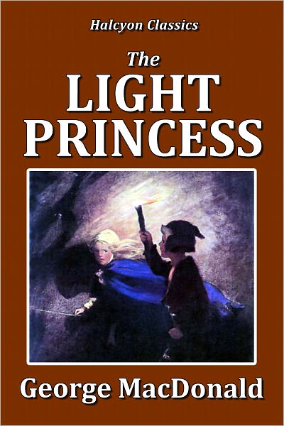 The Light Princess and Other Fairy Stories by George MacDonald