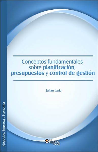 Conceptos fundamentales sobre planificaci&oacute;n, presupuestos y control de gesti&oacute;n