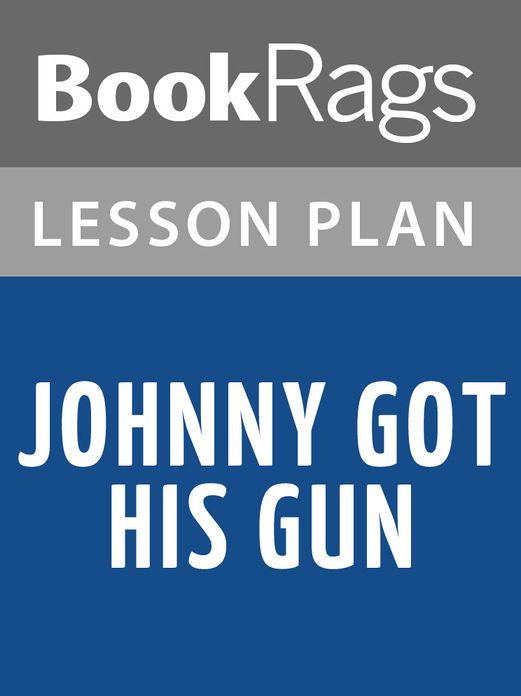 Johnny Got His Gun Lesson Plans