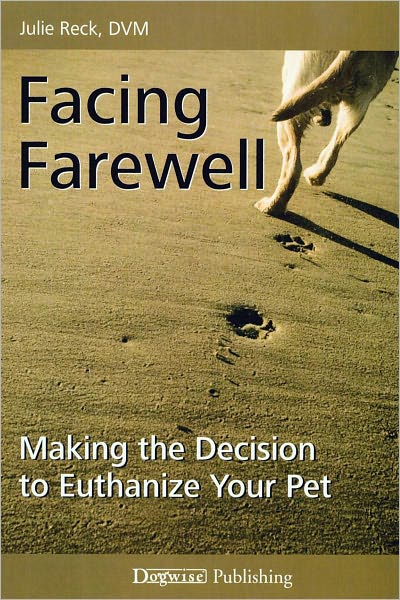 Facing Farewell - Making the Decision to Euthanize Your Pet
