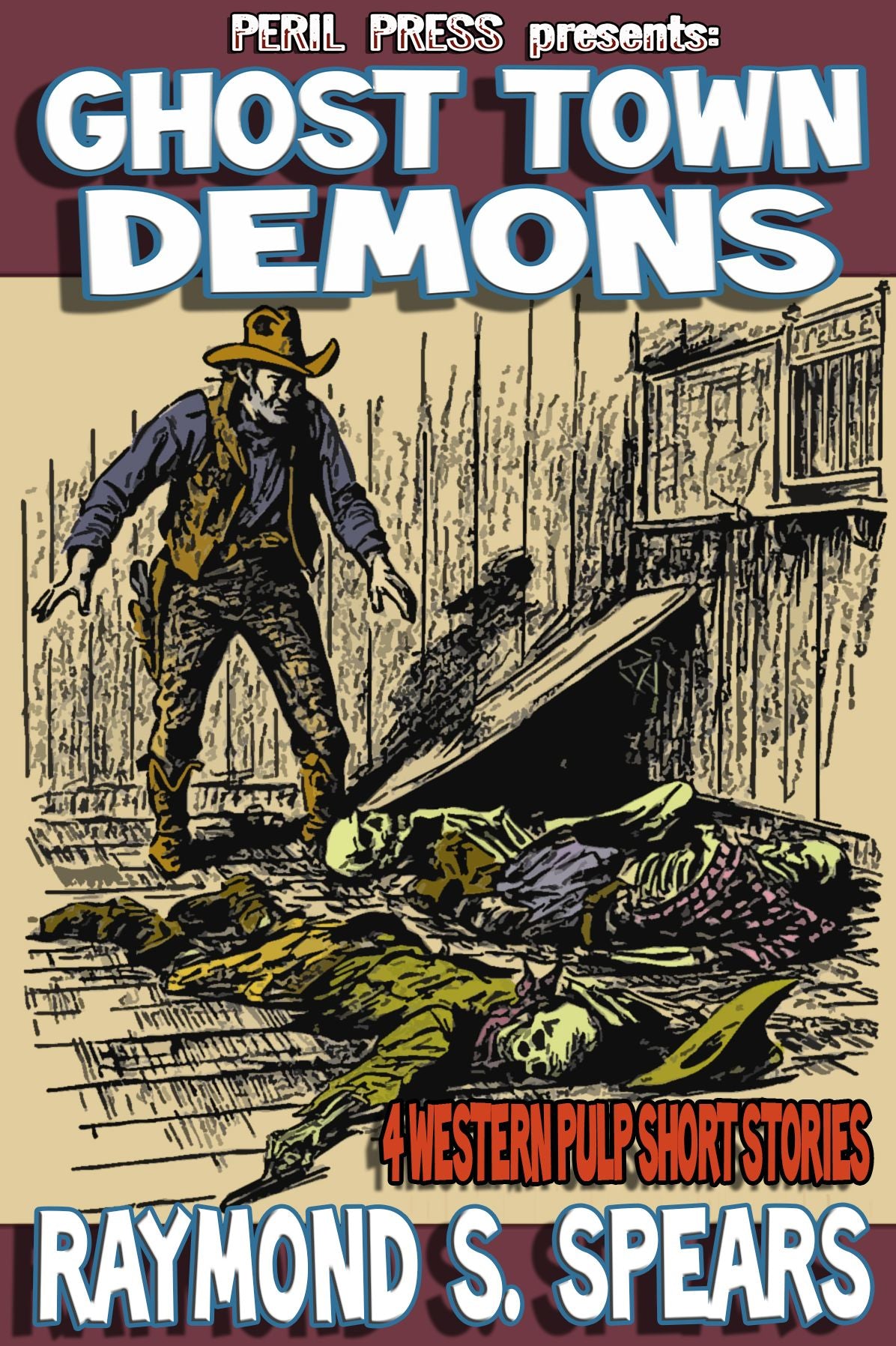 Ghost Town Demons - 4 Western Pulp Short Stories [Illustrated]