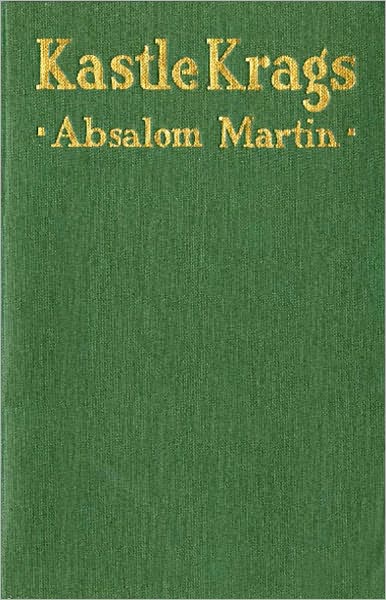Kastle Krags: A Mystery and Detective Classic By Absalom Martin! AAA+++