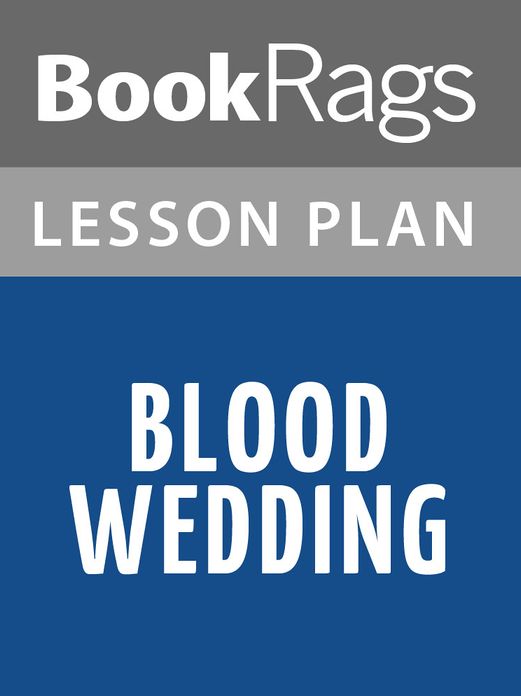 Blood Wedding Lesson Plans