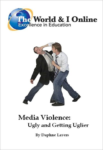 Media Violence: Ugly and Getting Uglier
