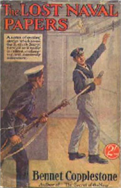 The Lost Naval Papers: A Nautical, Mystery/Detective, Espionage Classic By Bennet Copplestone! AAA+++