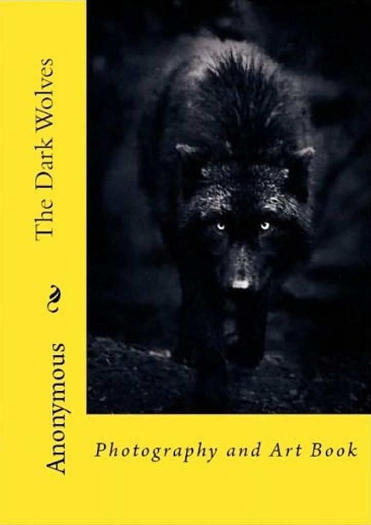 99Cent EBook"A Dark Wolves Photography and Art Book"