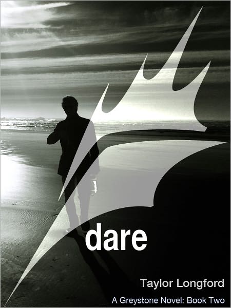 Dare, A Greystone Novel, Book Two