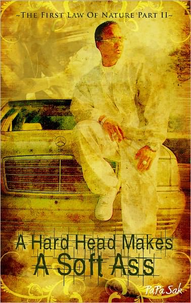 A Hard Head Makes A Soft Ass-The First Law of Nature part II