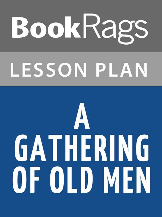 A Gathering of Old Men Lesson Plans