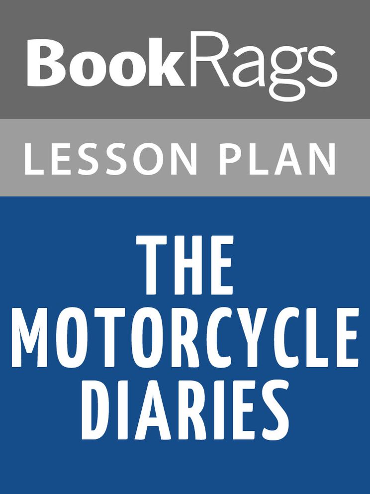 The Motorcycle Diaries: Notes on a Latin American Journey Lesson Plans
