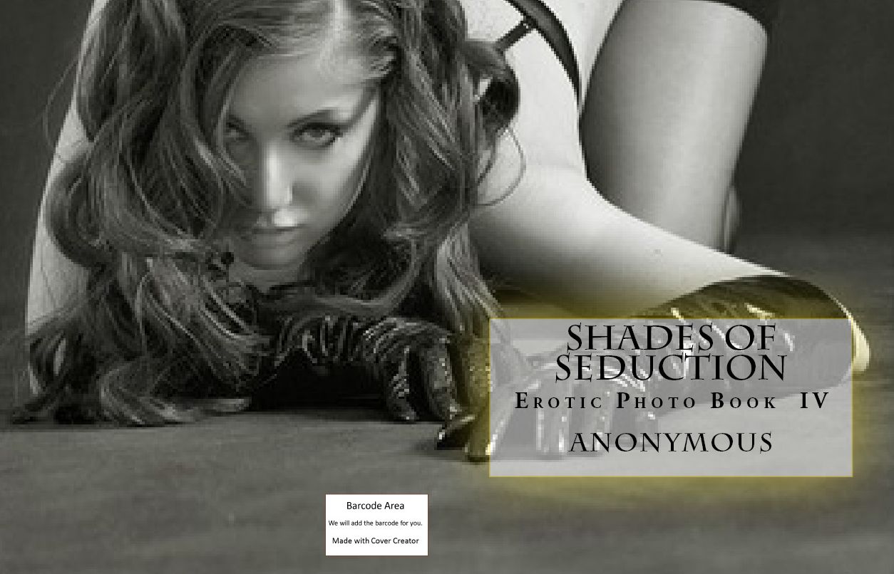 Photography: Amazing Shades of Seduction Erotic Photo Book IV Oral Special Edition