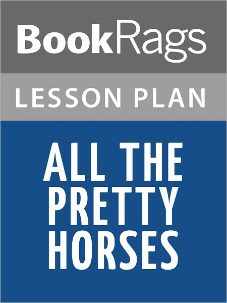 All the Pretty Horses Lesson Plans