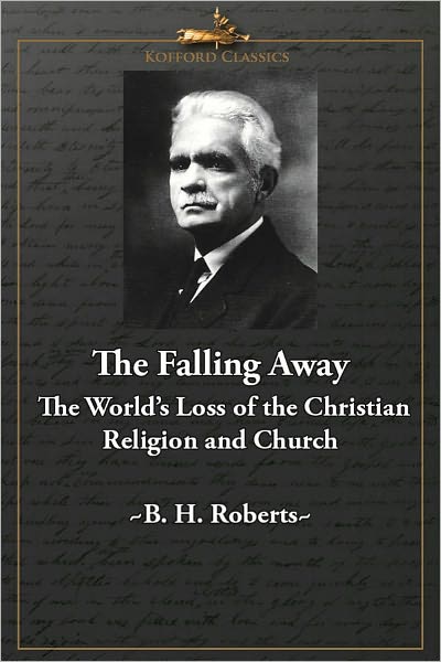 The Falling Away: The World's Loss of the Christian Religion and Church