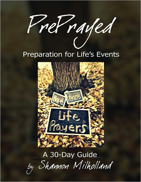 PrePrayed: Preparation for Life's Events