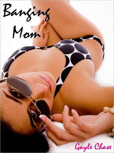 Banging Mom