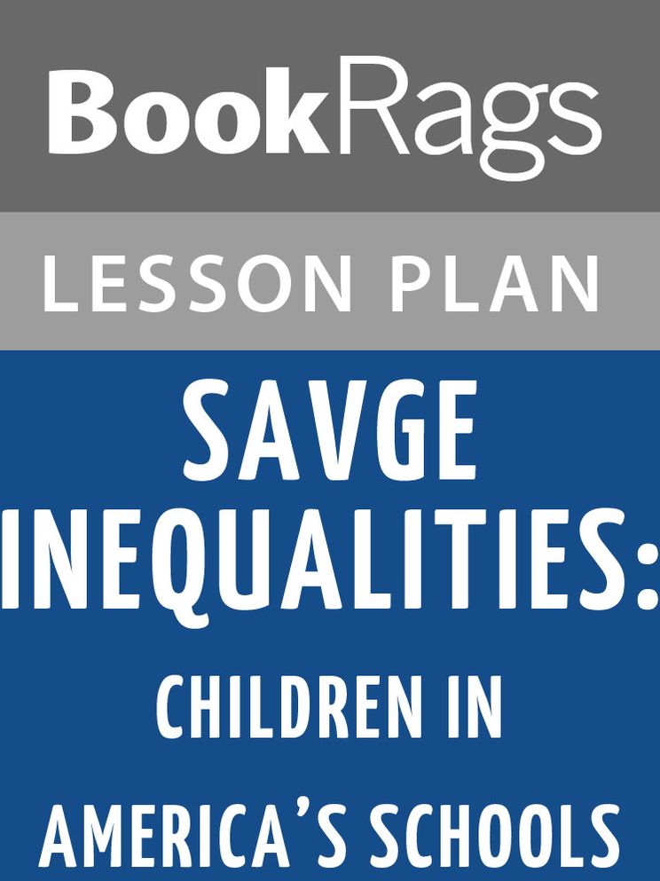 Savage Inequalities: Children in America's Schools Lesson Plans