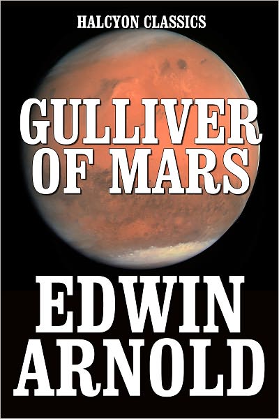 Gulliver of Mars by Edwin Arnold