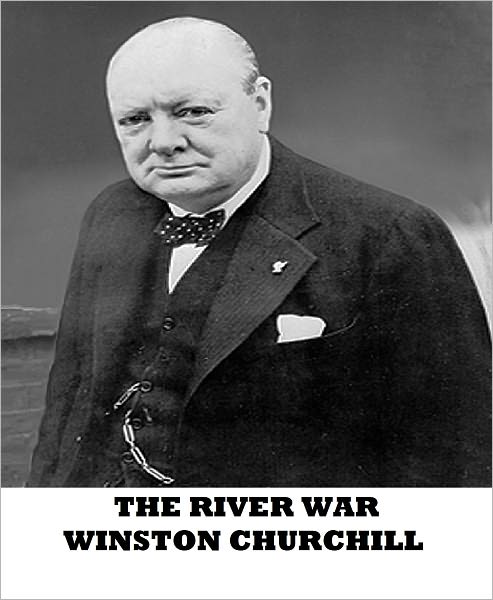 The River War-An Account of the Reconquest of the Sudan