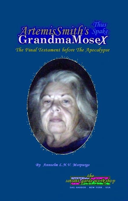 ArtemisSmith's GrandmaMoseX: The Final Testament before The Apocalypse