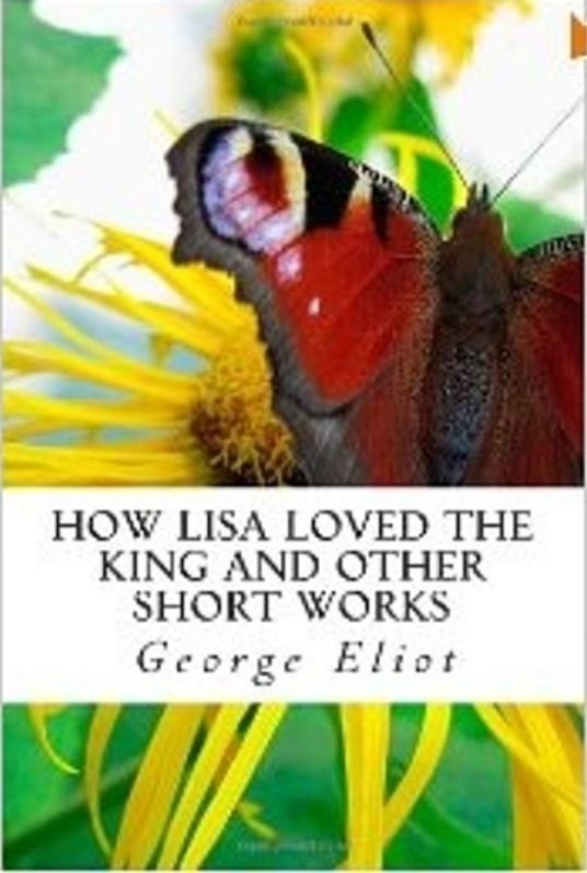 Life & Relationships: 99 Cent How Lisa Loved The King and Other Short Works