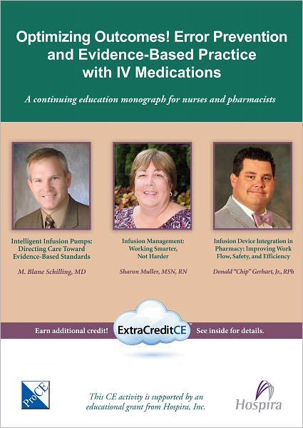 Optimizing Outcomes! Error Prevention and Evidence-Based Practice with IV Medications