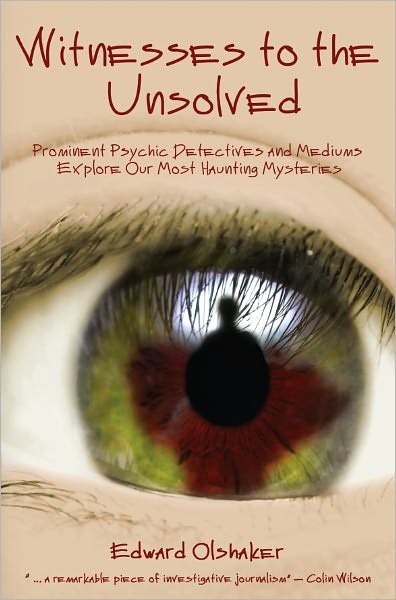 WITNESSES TO THE UNSOLVED