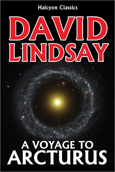 A Voyage to Arcturus by David Lindsay