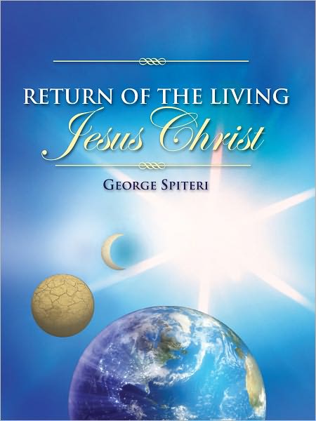 RETURN OF THE LIVING JESUS CHRIST