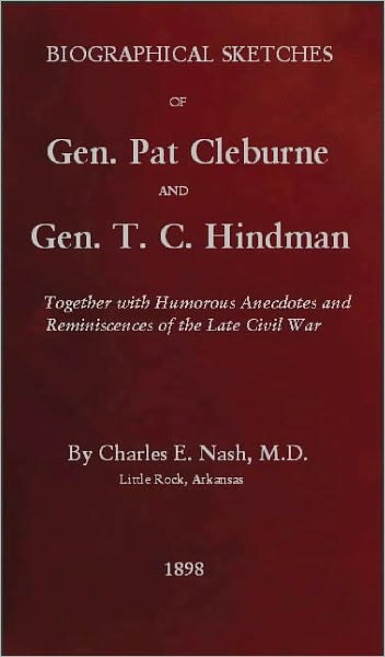 Biographical Sketches of Gen. Pat Cleburne and Gen. T. C. Hindman [Annotated]