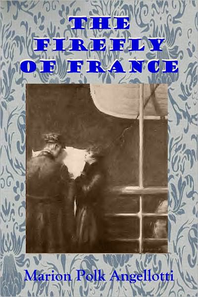 THE FIREFLY OF FRANCE (Illustrated)