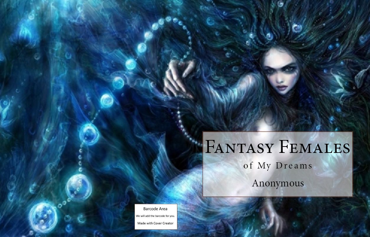 Erotic Stories: Fantasy Females of My Dreams By Anonymous ( sex, porn, real porn, BDSM, bondage, oral, anal, erotic, erotica, xxx, gay, lesbian, handjob, blowjob, erotic sex stories, shemale, nudes Sex Manga Anime Erotic Fetish )
